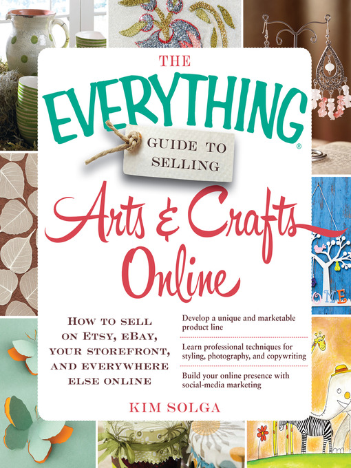 Title details for The Everything Guide to Selling Arts & Crafts Online by Kim Solga - Available